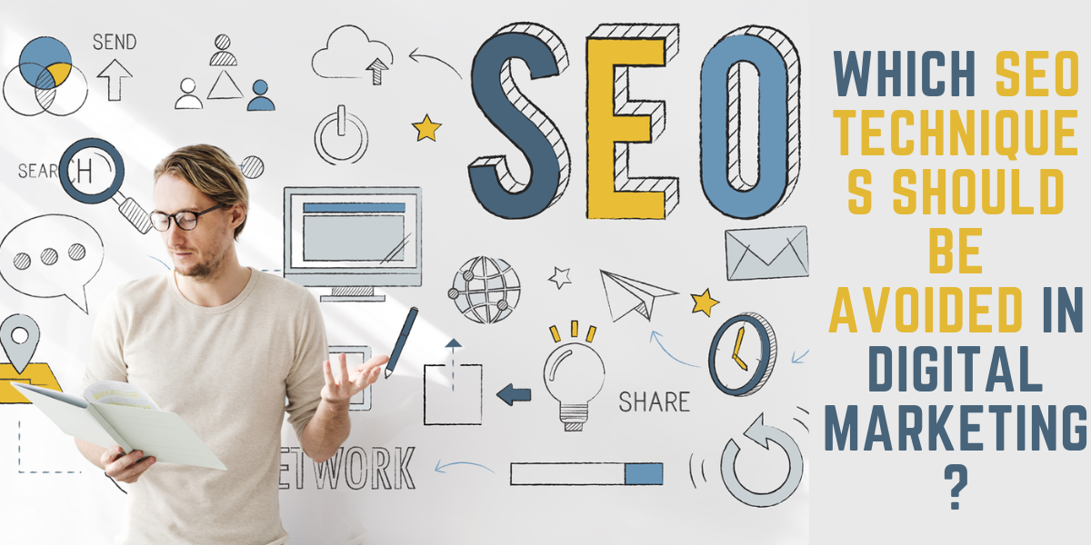 You are currently viewing Which Seo Techniques Should Be Avoided in Digital Marketing?