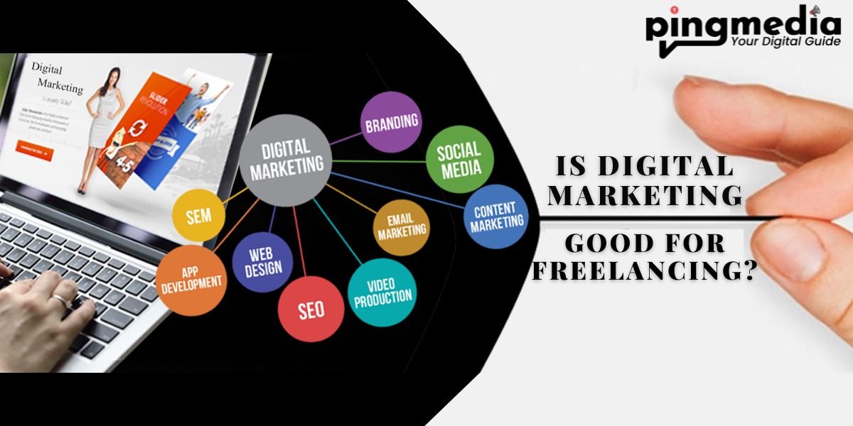 You are currently viewing Is Digital Marketing Good for Freelancing?