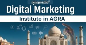 Read more about the article Digital Marketing Institute in Agra – Pingmedia