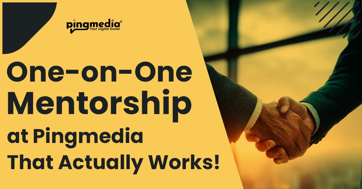 Read more about the article One-on-One Mentorship at Pingmedia That Actually Works!