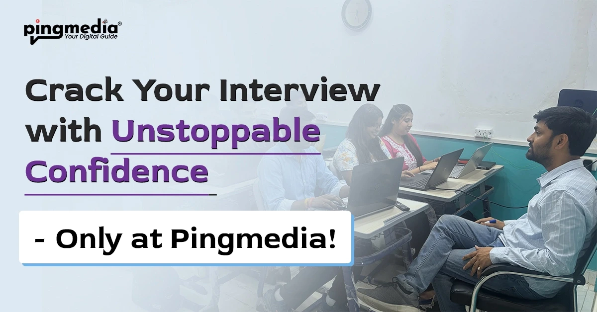 Read more about the article Crack Your Interview with Unstoppable Confidence — Only at Pingmedia!