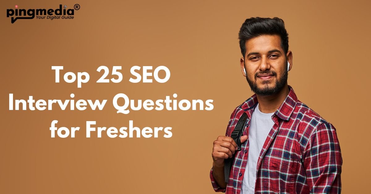 You are currently viewing Top 25 SEO Interview Questions for Freshers (With Smart Answers!)