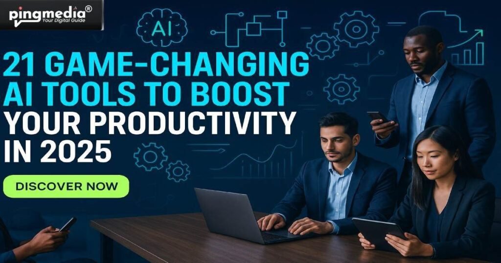 21 Game-Changing AI Tools to Supercharge Your Productivity in 2025