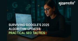 Read more about the article Surviving Google’s 2025 Algorithm Updates: Practical SEO Tactics