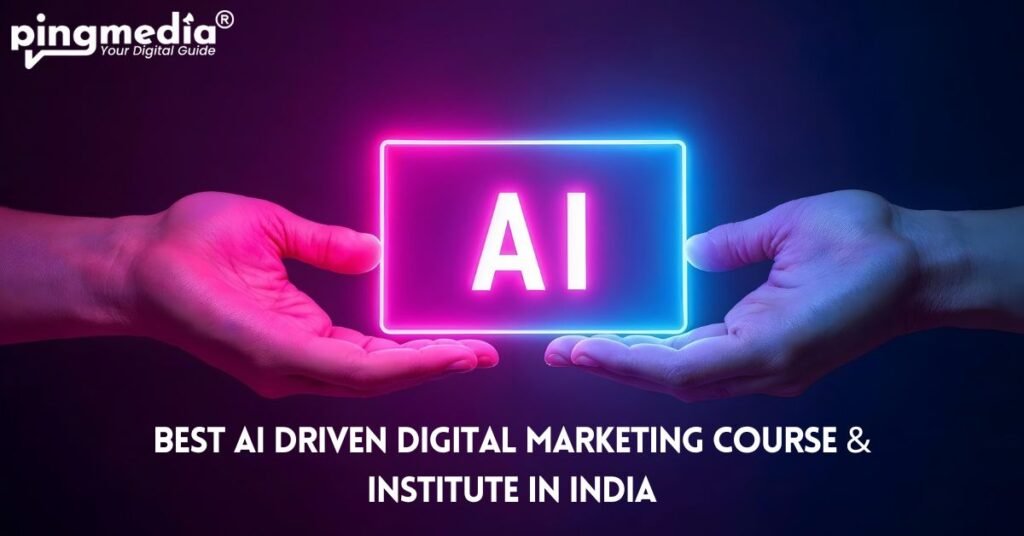 Best AI-Driven Digital Marketing Course & Institute in Agra, India
