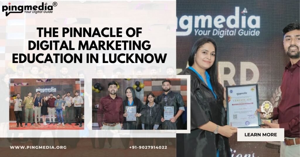 The Pinnacle of Digital Marketing Education in Lucknow
