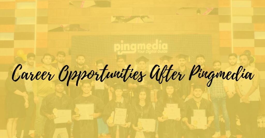 Career Opportunities After Pingmedia