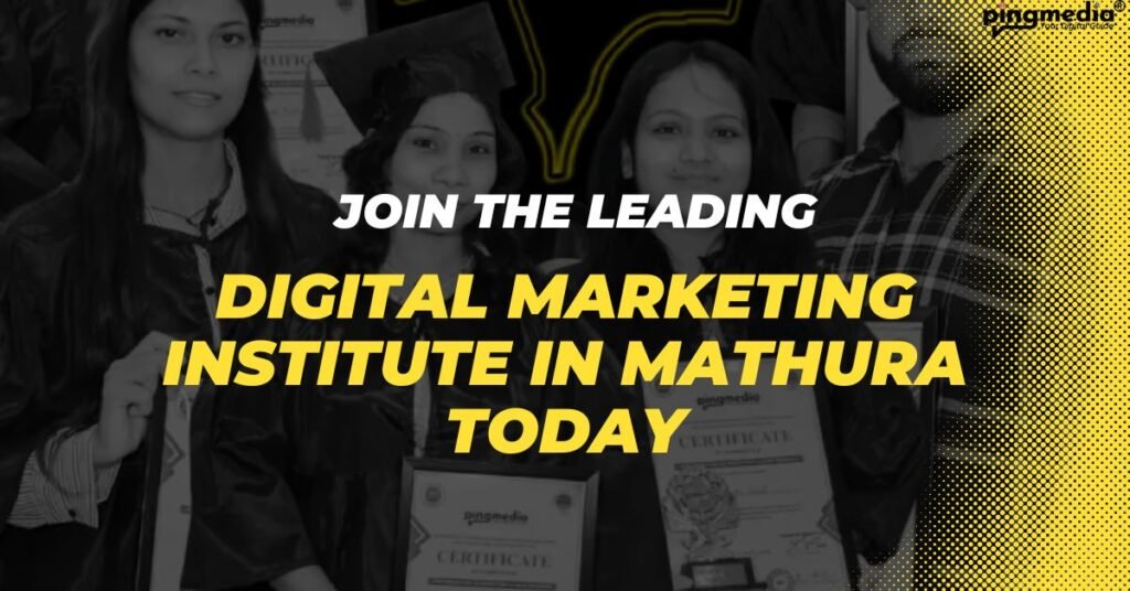 Join the Leading Digital Marketing Institute in Mathura Today