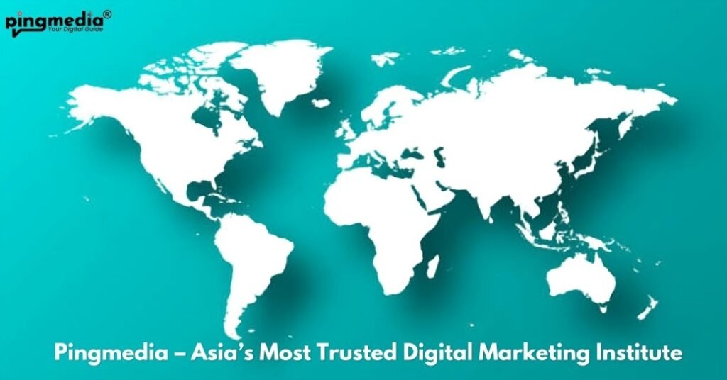 Pingmedia – Asia’s Most Trusted Digital Marketing Institute