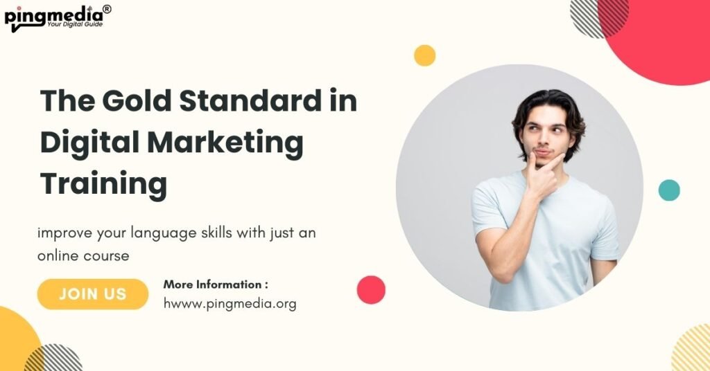 The Gold Standard in Digital Marketing Training