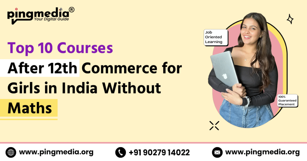 Top 10 Courses After 12th Commerce for Girls in India Without Maths