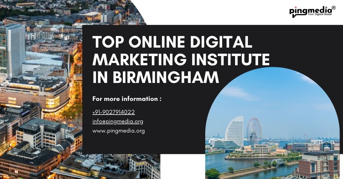 You are currently viewing Top Online Digital Marketing Institute in Birmingham