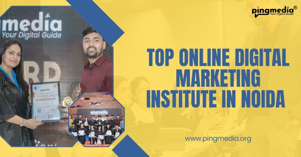 Top Online Digital Marketing Institute in Noida – Noida 62