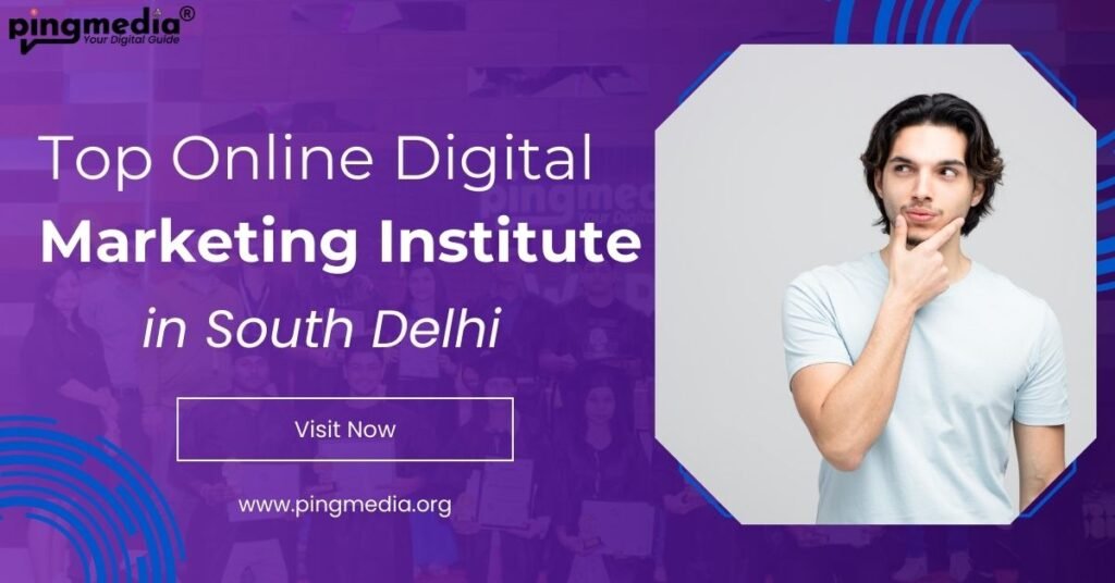 Top Online Digital Marketing Institute in South Delhi with 100% Placement