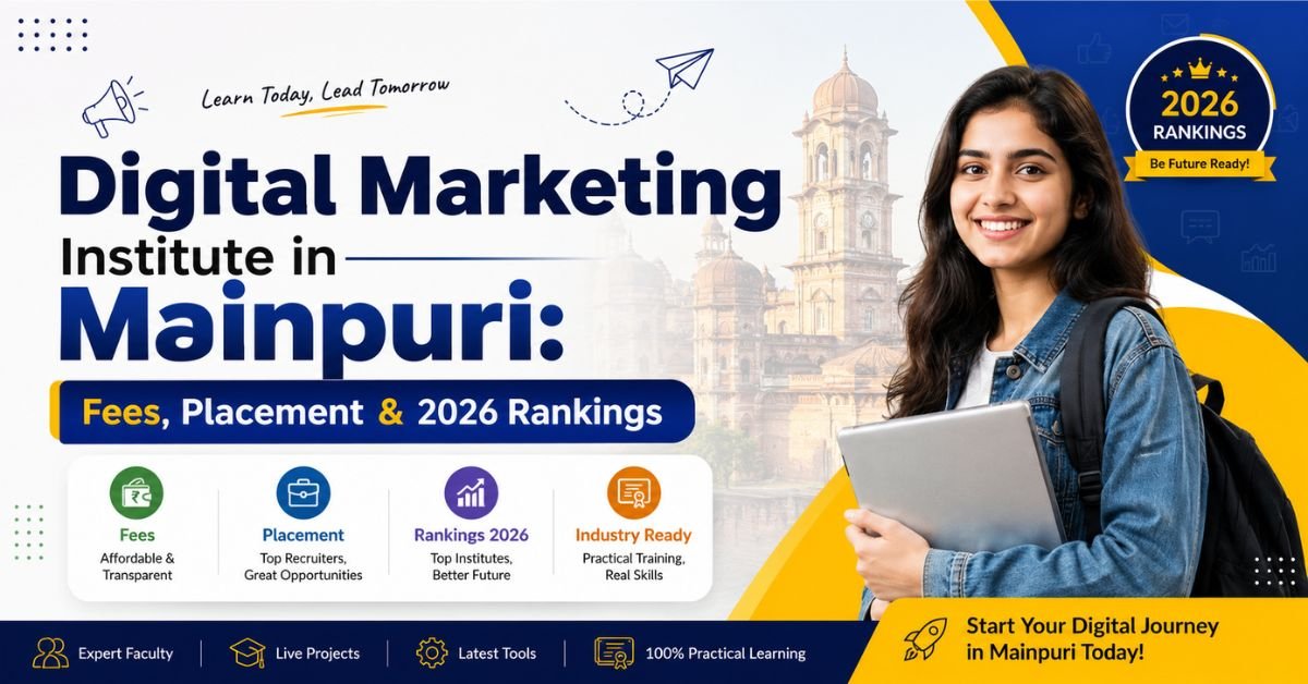 You are currently viewing Digital Marketing Institute in Mainpuri: Fees, Placement & 2026 Rankings