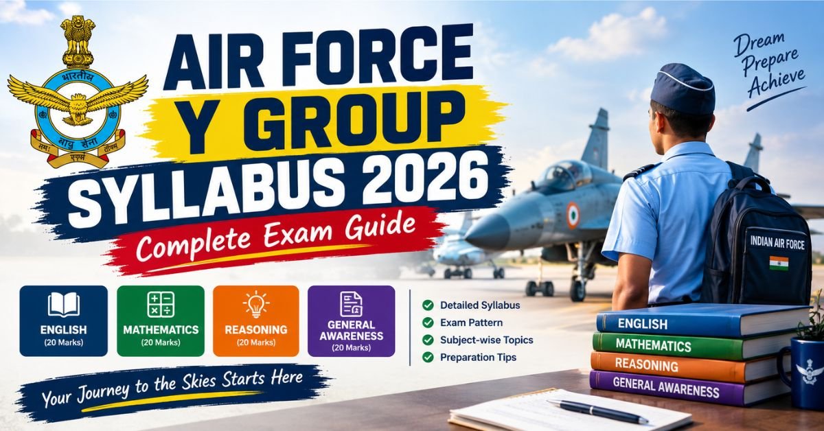 Read more about the article Air Force Y Group Syllabus 2026: Complete Exam Guide