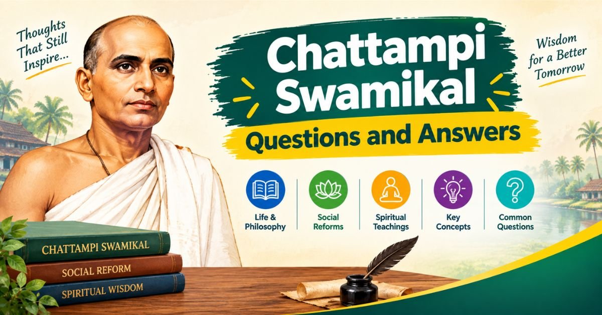 You are currently viewing Chattampi Swamikal Questions and Answers: The Complete Study Guide